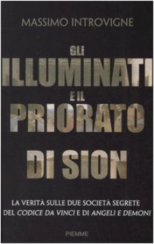 illuminati e il priorato di sion la verit sulle due societ segrete del codice da