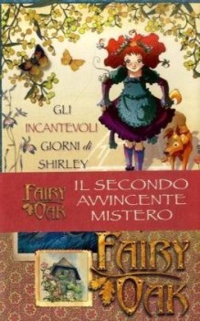 incantevoli giorni di shirley fairy oak