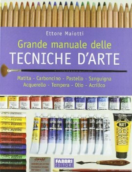 grande manuale delle tecniche d\'arte