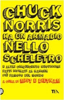 chuck norris ha un armadio nello scheletro