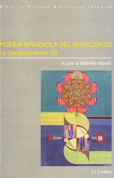 poesia spagnola del 900 generazione del 50 ediz.ital.