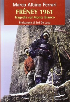 freney 1961 tragedia sul monte bianco