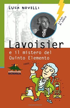 lavoisier e il mistero del quinto elemento