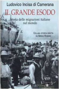 grande esodo Storia delle migrazioni italiane nel mondo