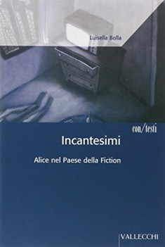 incantesimi alice nel paese della fiction