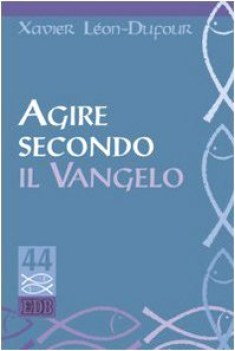 agire secondo il vangelo