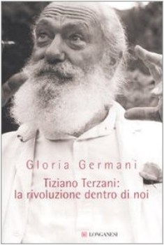 tiziano terzani: la rivoluzione e dentro di noi