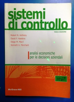 Sistemi di controllo analisi economiche decisioni aziendali 3ed. 2008