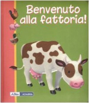 benvenuto alla fattoria