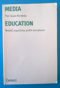 Media education. Modelli esperienze profilo disciplinare