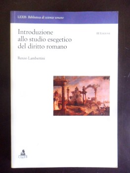 Introduzione allo studio esegetico del diritto romano