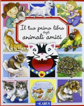 tuo primo libro degli animali amici