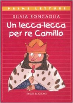 lecca-lecca per re camillo