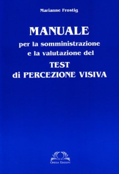 TEST FROSTIG DI PERCEZIONE VISIVA.MANUALE