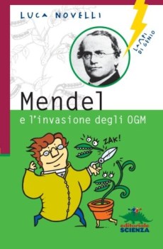 mendel e l\'invasione degli ogm