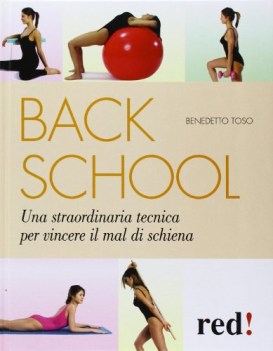 back school una straordinaria tecnica per vincere il mal di schiena