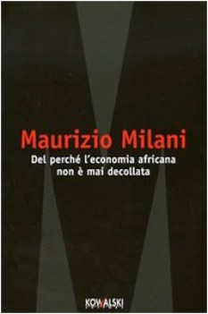 del perch l\'economia africana non  mai decollata