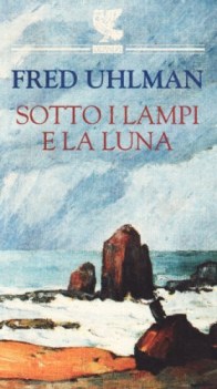 sotto i lampi e la luna