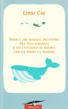 storia del magico incontro tra una ragazza e un cucciolo di balena che ha perso