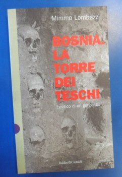 bosnia la torre dei teschi. lessico di genocidio