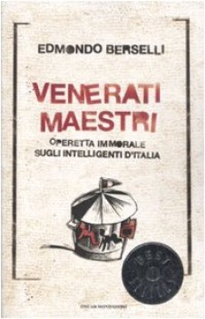 venerati maestri operetta immorale sugli intelligenti d\'italia