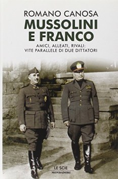 mussolini e franco (LE SCIE)