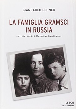 famiglia gramsci in russia