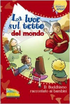 luce sul tetto del mondo il buddhismo raccontato ai bambini