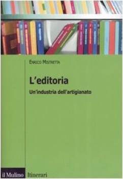 editoria . un\'industria dell\'artigianato