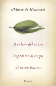 calore del cuore impedisce al corpo di invecchiare