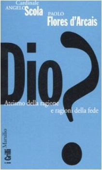 dio ateismo della ragione e ragione della fede