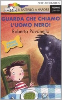 guarda che chiamo l\'uomo nero