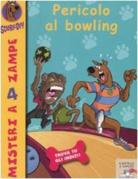 pericolo al bowling (scooby-doo 27)