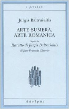 arte sumera arte romanica ritratto di jurgis baltrusaitis