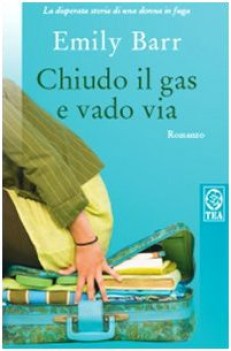 chiudo il gas e vado via via