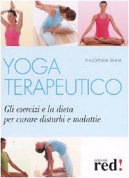 yoga terapeutico esercizi e dieta per curare disturbi e malattie