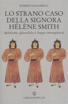 STRANO CASO DELLA SIGNORA HELENE SMITH spiritismo