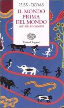 mondo prima del mondo miti delle origini