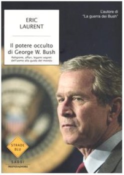 potere occulto di george w bush