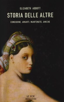 storia delle altre, concubine amanti mantenute amiche