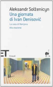 giornata di ivan denisovic - casa di matrjona - alla stazione