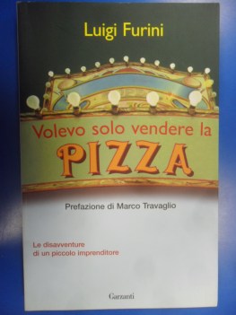 volevo solo vendere la pizza