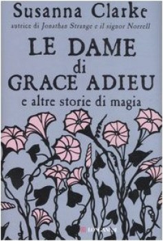 dame di grace adieu e altre storie di magia