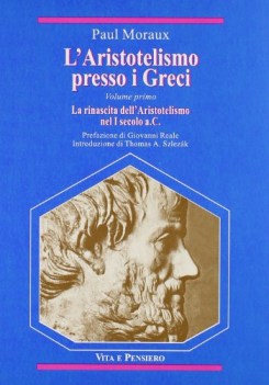 aristotelismo presso i greci Volume 1