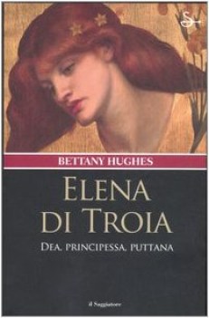 elena di troia, dea principessa puttana