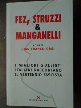 fez struzzi e manganelli i migliori giallisti italiani