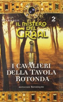 cavalieri della tavola rotonda (mistero del graal 2)