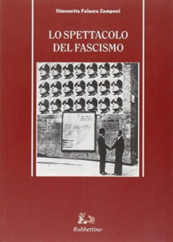 spettacolo del fascismo