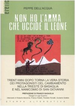 non ho l\'arma che uccide il leone