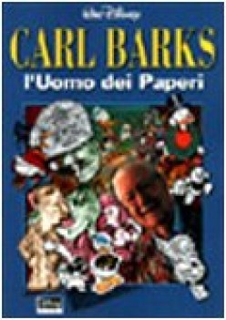 carl barks l\'uomo dei paperi